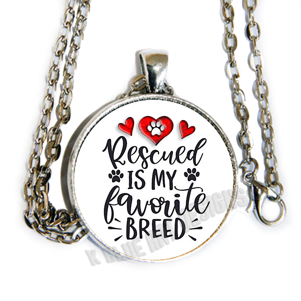 Rescued is my favorite breed - glass cab pendant necklace
